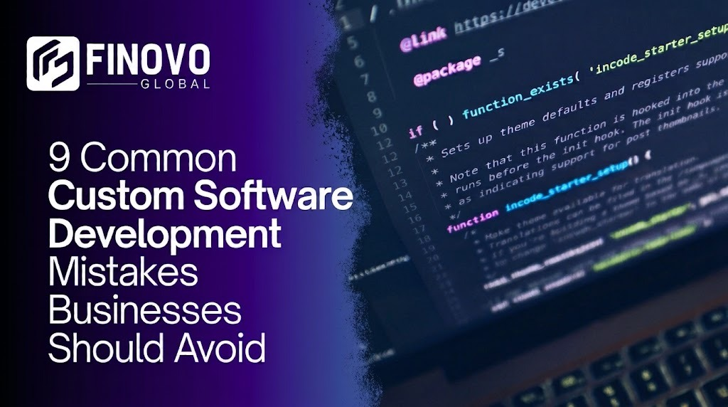 9 Common Custom Software Development Mistakes Businesses Should Avoid